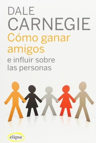 Cómo ganar amigos e influir sobre las personas